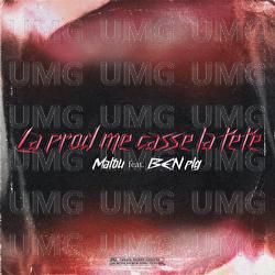 La prod me casse la t&ecirc;te - Matou, BEN plg