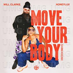 Move Your Body - Will Clarke, HoneyLuv, Moxie Knox