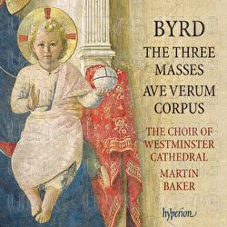 Byrd: The 3 Masses; Ave verum corpus - Westminster Cathedral Choir, Martin Baker