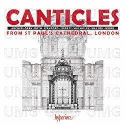 Canticles from St Paul's: Walmisley, Stanford, Wood, Tippett etc. - St Paul's Cathedral Choir, Andrew Carwood, Simon Johnson