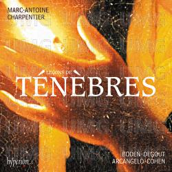 Charpentier: Leçons de ténèbres, Litanies & Magnificat - Arcangelo, Jonathan Cohen