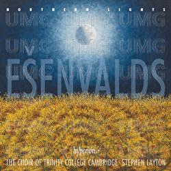 Ešenvalds: Northern Lights, Stars & Other Choral Works - The Choir of Trinity College Cambridge, Stephen Layton