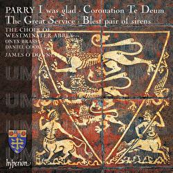 Parry: Jerusalem; I Was Glad; Blest Pair of Sirens etc. - James O'Donnell, Daniel Cook, The Choir of Westminster Abbey