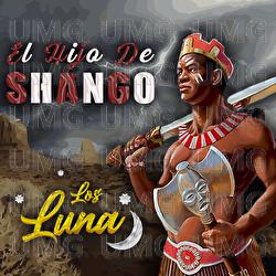 El Hijo De Shango - Los Luna