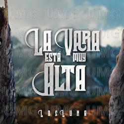 La Vara Est&aacute; Muy Alta - Los Luna