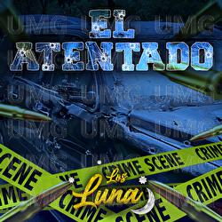 El Atentado - Los Luna