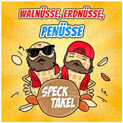 Waln&uuml;sse, Erdn&uuml;sse, Pen&uuml;sse - Specktakel