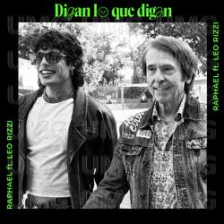Digan lo que Digan - Raphael, Leo Rizzi