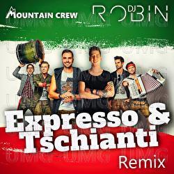 Expresso & Tschianti - Mountain Crew, DJ Robin