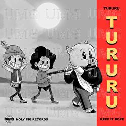 Tururu - Keep It Dope