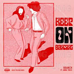 Keep on Dancing - Branch, Anna Trejo