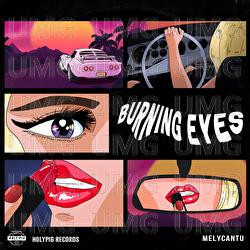 Burning Eyes - Mely Cantu