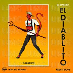 El Diablito - Keep It Dope, Holy Pig