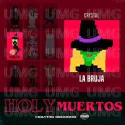 La Bruja - Crystal, Holy Pig