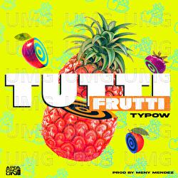 Tutti Frutti - Typow