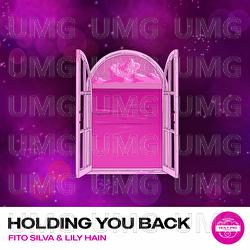 Holding You Back - Fito Silva, Lily Hain