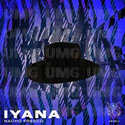 Iyana - Nacho Fresco, Gama