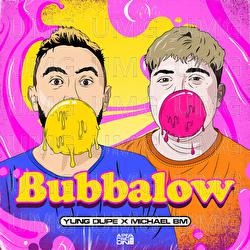 Bubbalow - Yung Dupe, MichaelBM