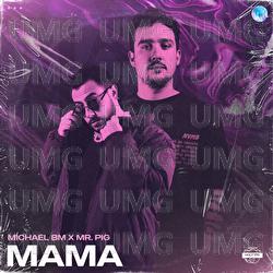 Mama - MichaelBM, Mr. Pig