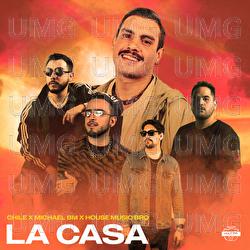 La Casa - Chile, House Music Bro, MichaelBM
