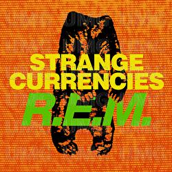 Strange Currencies - R.E.M.