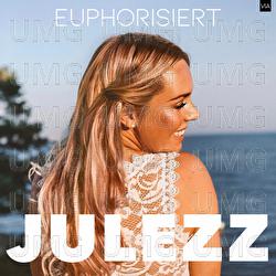 Euphorisiert - Julezz