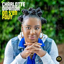 On s'en fout - Charlotte Dipanda