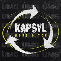 MOVE BITCH - KAPSYL