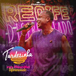 Tardezinha no Recife Diferenciado - Thiaguinho