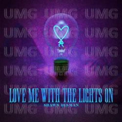 Love Me With The Lights On - Shawn Desman