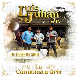 La Camioneta Gris - Luis Y Juli&aacute;n Jr., Los Leones Del Norte