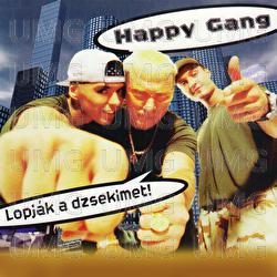Lopj&aacute;k a dzsekimet! - Happy Gang