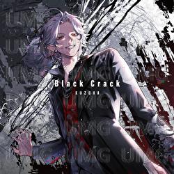 Black Crack - Kuzuha