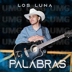 Tus Palabras - Los Luna
