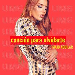 Canci&oacute;n Para Olvidarte - Majo Aguilar