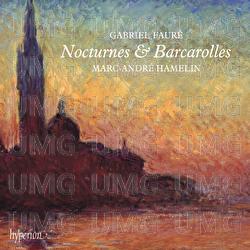 Fauré: Nocturnes & Barcarolles - Marc-Andre Hamelin