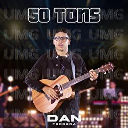 50 Tons - Dan Ferrera