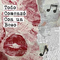 Todo Comenz&oacute; Con Un Beso - Rodrigo P&eacute;rez "El Canelito"