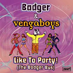 Like To Party! (The Badger Bus) - Badger, Vengaboys
