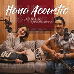 Hana - Aziz Harun, Hannah Delisha