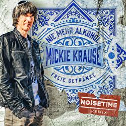 Nie mehr Alkohol - freie Getr&auml;nke - Mickie Krause, NOISETIME