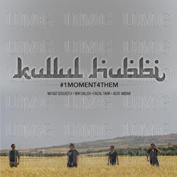 Kullul Hubbi - Mu'adz Dzulkefly, Noh Salleh, Aizat Amdan