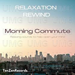 Morning Commute - Relaxation Rewind