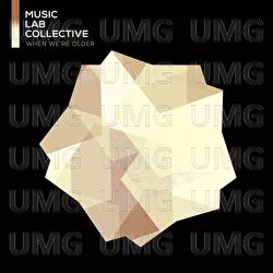 When We're Older - Music Lab Collective