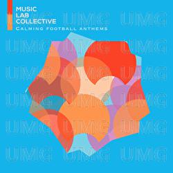 Calming Football Anthems - Music Lab Collective