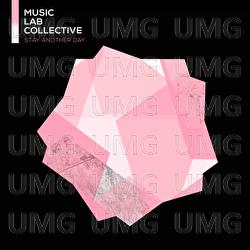 Stay Another Day - Music Lab Collective