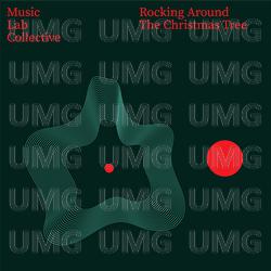 Rocking Around the Christmas Tree - Music Lab Collective