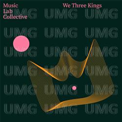 We Three Kings - Music Lab Collective