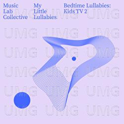Bedtime Lullabies: Kids TV EP2 - Music Lab Collective, Music Lab Lullabies