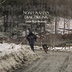 Dial Drunk - Noah Kahan, Post Malone